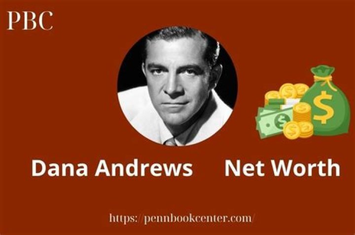 Dana Andrews Net Worth At Death 2024